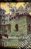 The protocols of the wise men of Zion. E-book. Formato EPUB ebook di Herman Bernstein