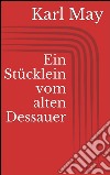 Ein Stücklein vom alten Dessauer. E-book. Formato EPUB ebook