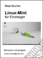 Linux Mint für Einsteiger. E-book. Formato Mobipocket ebook