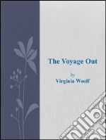 The voyage out. E-book. Formato EPUB ebook