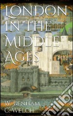 London in the Middle Ages. E-book. Formato EPUB