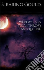 Werewolves: lycanthropy and legend. E-book. Formato Mobipocket ebook