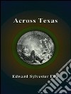 Across Texas . E-book. Formato Mobipocket ebook