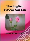 The english flower garden. E-book. Formato Mobipocket ebook di Henry Arthur Bright