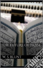 The future of islam. E-book. Formato EPUB