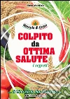 Colpito da ottima salute. E-book. Formato Mobipocket ebook di Enzo Marascio