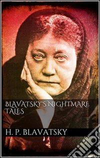 Blavatsky's Nightmare Tales. E-book. Formato EPUB ebook