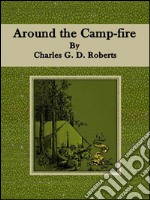 Around the camp-fire. E-book. Formato EPUB ebook