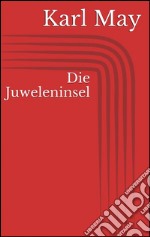 Die juweleninsel. E-book. Formato EPUB ebook