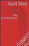 Die juweleninsel. E-book. Formato EPUB ebook