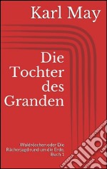 Die Tochter des Granden. E-book. Formato Mobipocket ebook