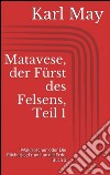 Matavese, der Fürst des Felsens, Teil 1. E-book. Formato EPUB ebook