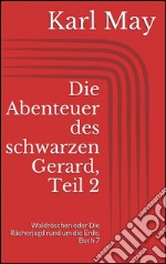 Die Abenteuer des schwarzen Gerard, Teil 2. E-book. Formato EPUB ebook