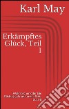 Erkämpftes Glück, Teil 1. E-book. Formato EPUB ebook