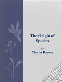 The origin of species. E-book. Formato EPUB ebook di Charles Darwin