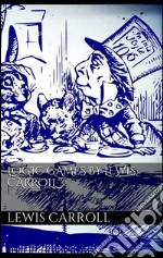 Logic Games by Lewis Carroll. E-book. Formato EPUB ebook