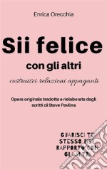 Sii felice con gli altri. E-book. Formato EPUB ebook