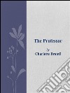 The professor. E-book. Formato EPUB ebook