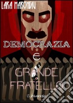 Democrazia e Grande Fratello. E-book. Formato Mobipocket