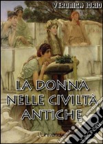 La donna nelle civiltà antiche. E-book. Formato Mobipocket