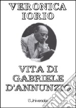 Vita di Gabriele D&apos;Annunzio. E-book. Formato Mobipocket
