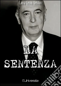 La sentenza: Il conflitto di attribuzione tra poteri e la trattativa Stato-mafia. E-book. Formato Mobipocket ebook