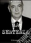 La sentenza: Il conflitto di attribuzione tra poteri e la trattativa Stato-mafia. E-book. Formato EPUB ebook di Laura Leccis Venturi