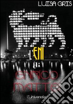 L'Eni di Enrico Mattei. E-book. Formato EPUB ebook