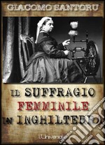 Il suffragio femminile in Inghilterra. E-book. Formato EPUB ebook