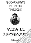 Vita di Leopardi. E-book. Formato EPUB ebook di Giovanni Publio Verri