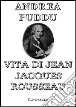 Vita di Jean Jacques Rousseau. E-book. Formato Mobipocket ebook