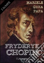 Fryderyk Chopin. E-book. Formato EPUB ebook