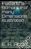 Flatland: A Romance of Many Dimensions, Illustrated. E-book. Formato EPUB ebook