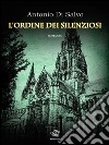 L'Ordine dei Silenziosi. E-book. Formato EPUB ebook