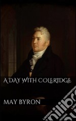  A Day with Coleridge. E-book. Formato EPUB ebook