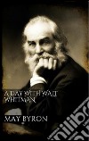 A day with Walt Whitman. E-book. Formato Mobipocket ebook