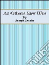 As others saw him. E-book. Formato EPUB ebook