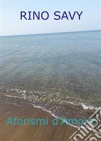 Aforismi d'amore. E-book. Formato PDF ebook
