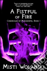 A Fistful of Fire: Chronicles of Marsdenfel: Book 1. E-book. Formato Mobipocket