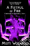 A Fistful of Fire: Chronicles of Marsdenfel: Book 1. E-book. Formato EPUB ebook