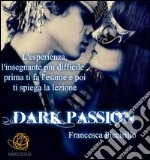 Dark passion. E-book. Formato EPUB ebook