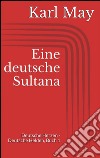 Eine deutsche sultana. Deutsche herzen - deutsche helden. E-book. Formato EPUB ebook