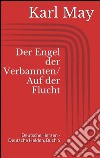 Der engel der verbannten/Auf der flucht. Deutsche Herzen - Deutsche Helden. E-book. Formato Mobipocket ebook