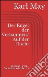 Der engel der verbannten/Auf der flucht. Deutsche Herzen - Deutsche Helden. E-book. Formato EPUB ebook