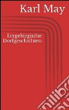 Erzgebirgische dorfgeschichten. E-book. Formato EPUB ebook