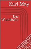 Der waldläufer. E-book. Formato EPUB ebook