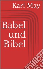 Babel und Bibel. E-book. Formato EPUB ebook