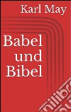 Babel und Bibel. E-book. Formato EPUB ebook