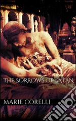 The sorrows of Satan. E-book. Formato EPUB ebook