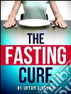 The fasting cure. E-book. Formato Mobipocket ebook